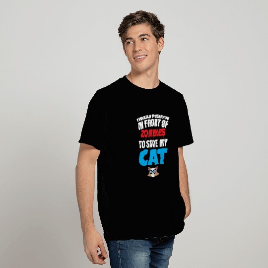 cat funny cat qoute zombies gift T Shirts