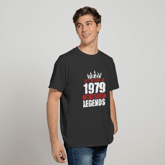 Funny Birthday T Shirt Life Begins at 1979 The Birth of Legends T-shirt