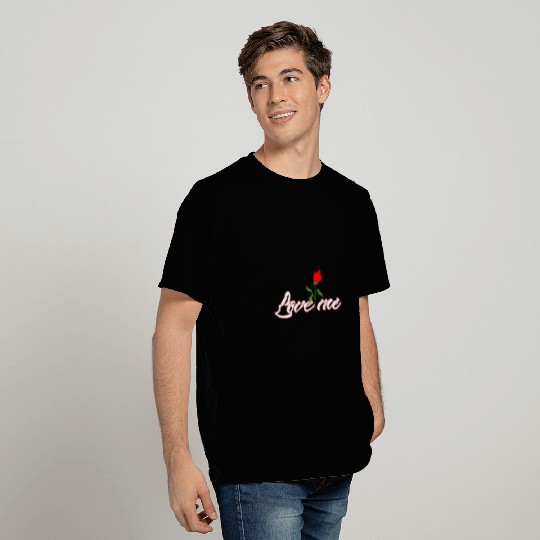 Love me Red rose - gift ideas T Shirts