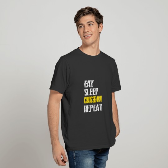 Eat. Sleep. Crossbow. Repeat. T-shirt
