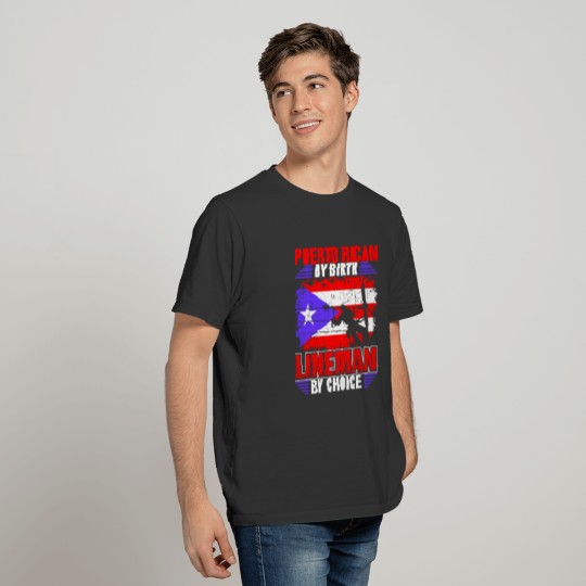 Puerto Rican By Birth Lineman By Choice Tshirt T-shirt