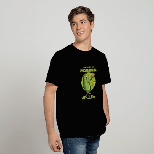 Pickle Pickleball Play - Funny Player Pickle Ball T Shirts
