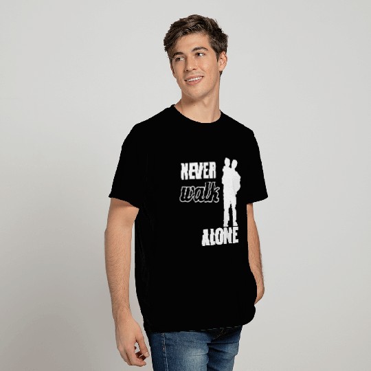 Father and Son - never walk alone gift present T Shirts