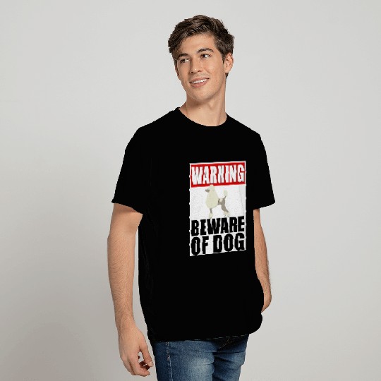 Warning Poodle Beware Of Dog T Shirts