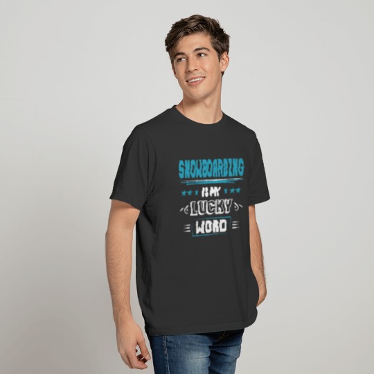 Snowboarding Lucky Word Funny Humor Quotes Gifts T-shirt