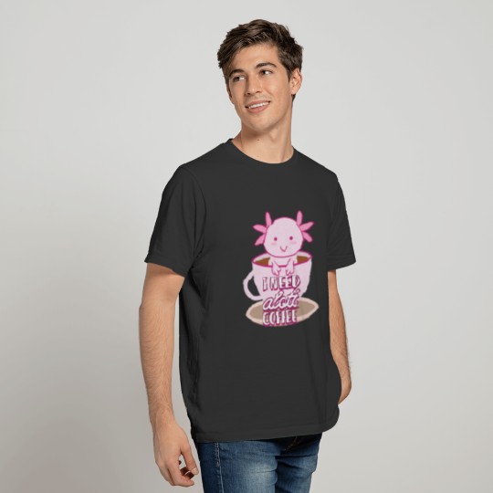 Funny Cute Axolotl Coffee Aquarium Pet Animal Gift T Shirts