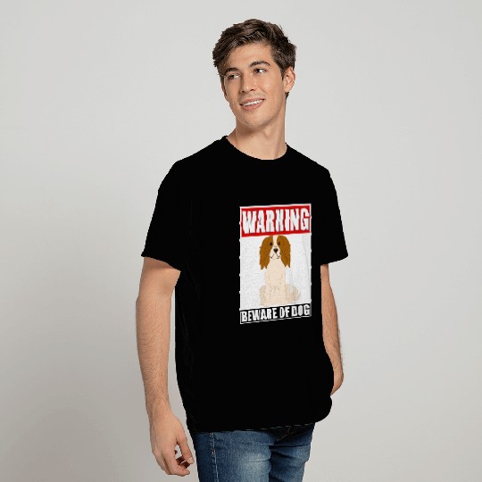 Warning King Charles Spaniel Beware Of Dog T Shirts