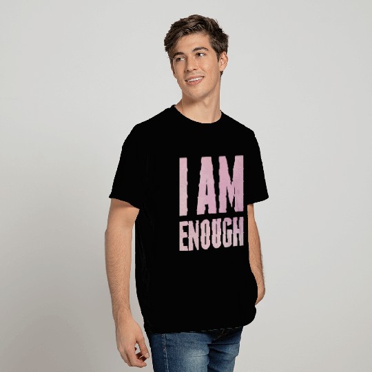 I Am Enough Mindfulness Spiritual Motivation T Shirts