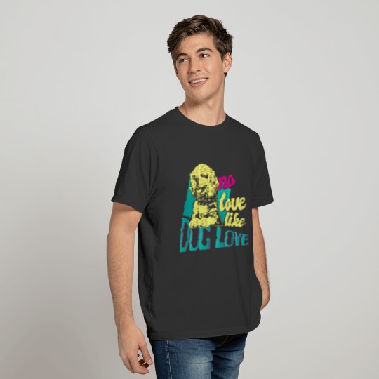 Dog love colorful T Shirts
