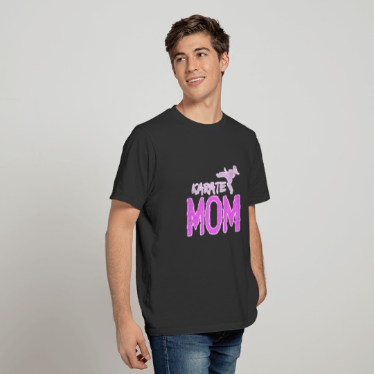 Karate Mom | Mother Martial Arts Fighter Training T Shirts