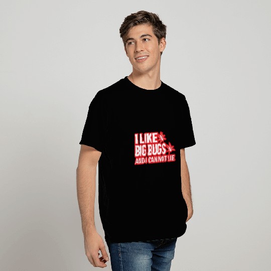 I like Big Bugs Worker Ant Bug Collector T Shirts