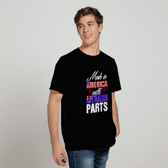 Made In America With Australian Parts T Shirts