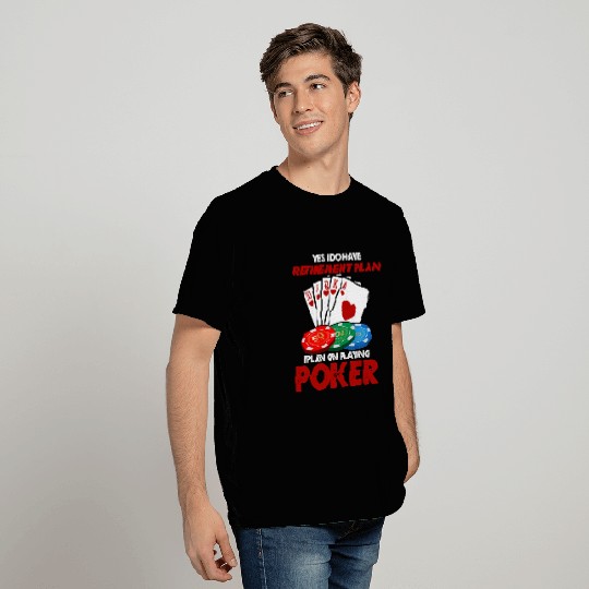 Funny Poker Retirement Plan T Shirts