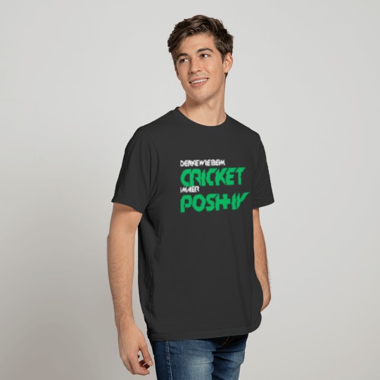 Think like cricket Positive T-shirt