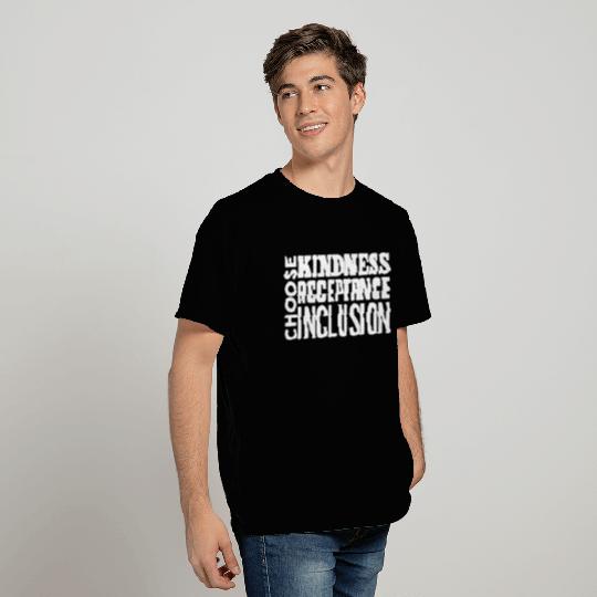 choose kindness acceptance and inclusion T Shirts