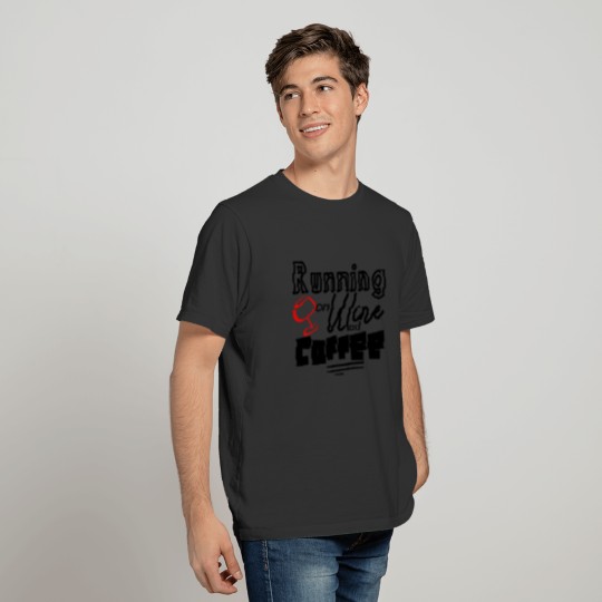 Funny Running on Wine and Coffee Design T-shirt