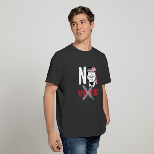 No vote Funny Political T-Shirt T-shirt
