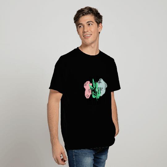If I Die Water My Plants T Shirts