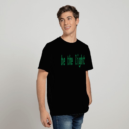 Be The Light T Shirts