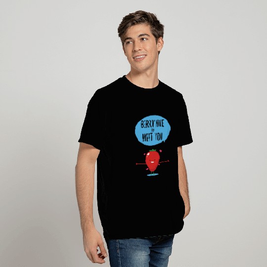 Berry Nice To Meet You T Shirts