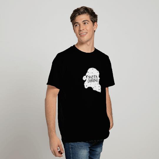Santa Is Coming T Shirts