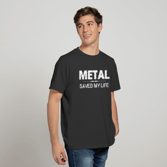 METAL Saved My Life - White Line T Shirts