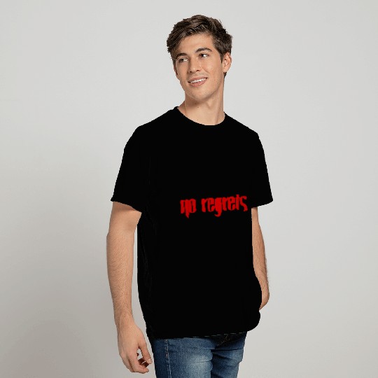 no regrets T Shirts