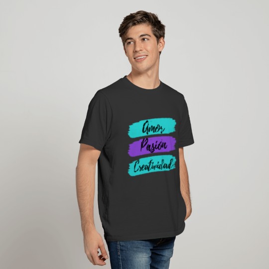 Amor Pasión Creatividad T-shirt