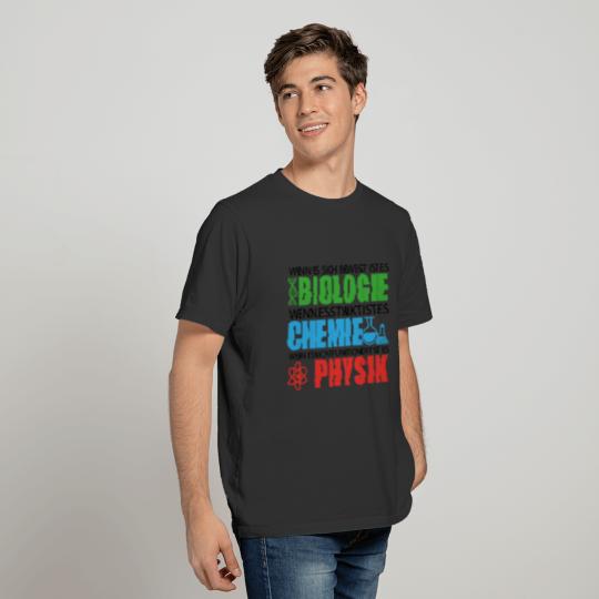 Biology chemistry physics student gift T-shirt