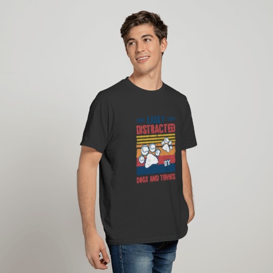 Easily Distracted By Dogs and Tennis Player Dog Ou T-shirt
