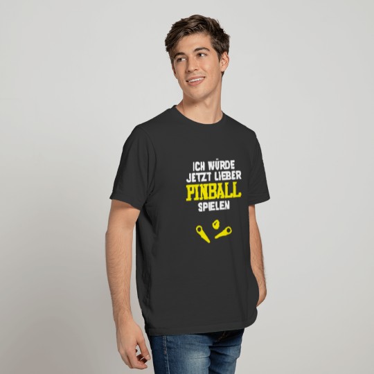 Pinball Player - Pinball spielen T Shirts