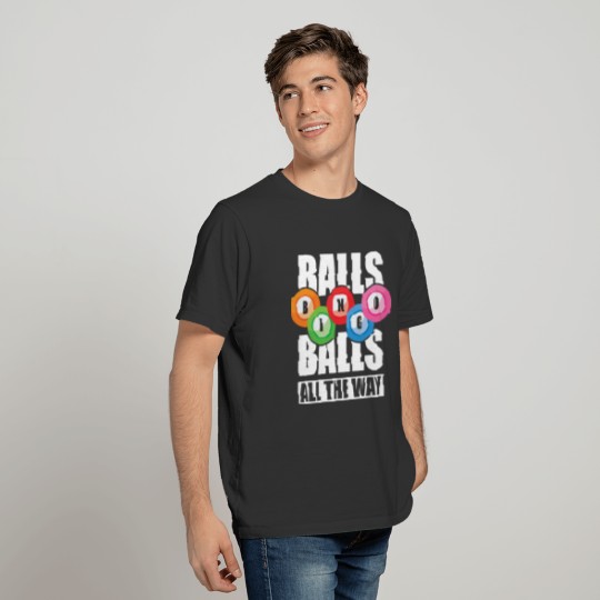 Bingo Balls All The Way Christmas Xmas Gift T-shirt
