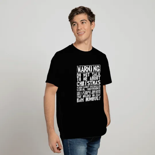 Warning Do Not Talk To Me Christmas Bah Humbug T Shirts