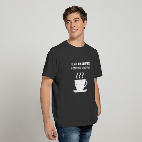 I Like My Coffee Black Hex Code T-shirt