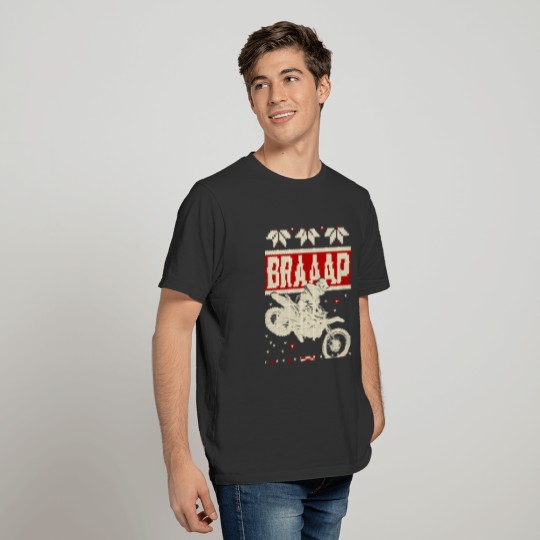 Braaap Ugly Christmas motocross dirt bike gift T Shirts