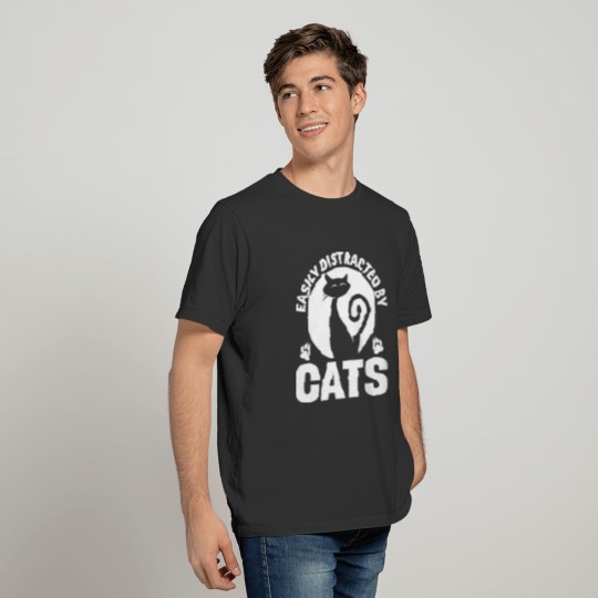 EASILY DISTRACTED BY CATS T-shirt