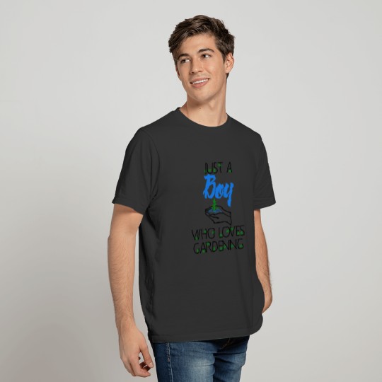 just a boy who loves gardening T-shirt