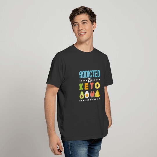 Addicted to Keto Ketogenic Diet Lifestyle T-shirt