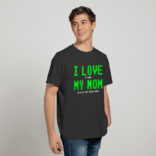 I Love My Mom Gamer Gifts for Teen Boys Games T Shirts