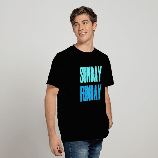 SUNDAY FUNDAY T Shirts
