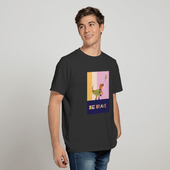 Be Brave Dinosaur T-shirt