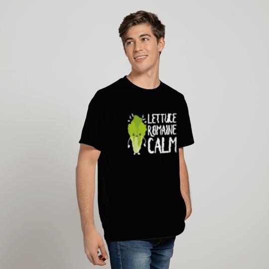 Lettuce Romaine Calm T Shirts