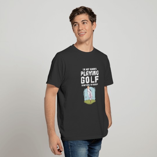 Mens Funny Golfing Gift for Golfers Who Love To T-shirt