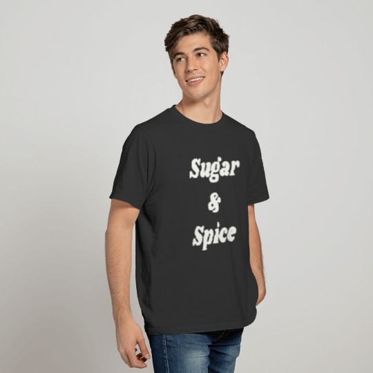 sugar & spice funny birthday Valentine's day gift T-shirt