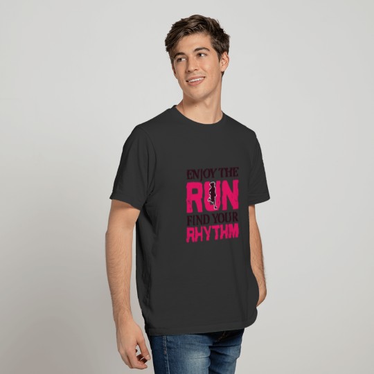 Enjoy the run find your rhythm T-shirt