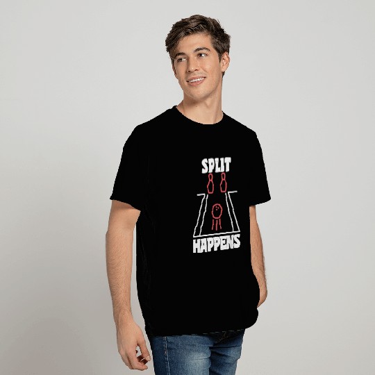 Split Happens Bowling Sarcasm Bowler Ball Skittles T Shirts