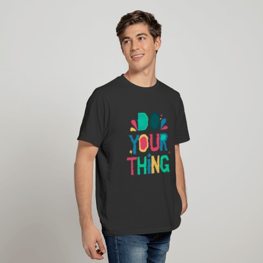 Do your thing T-shirt
