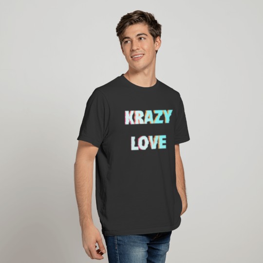 Krazy Love T-shirt