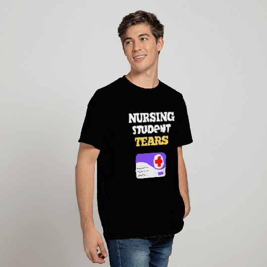 Nursing student tears T Shirts
