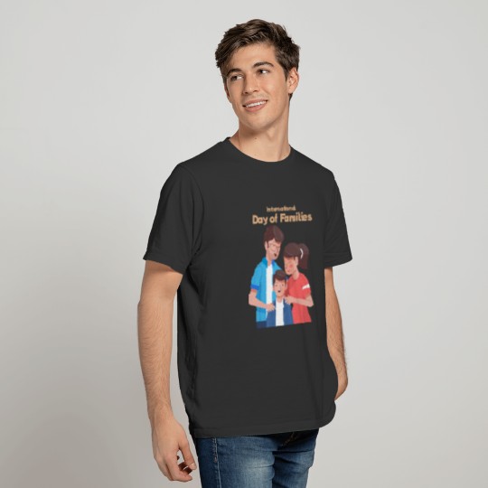 Happy Family Day ( International day of families ) T Shirts